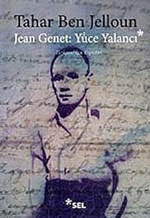 Jean Genet: Yüce Yalancı