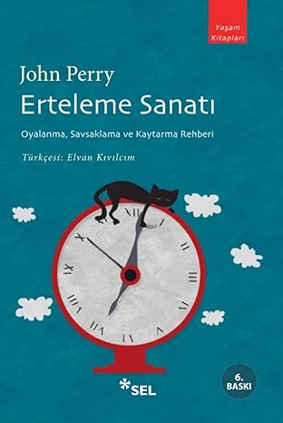 Erteleme Sanatı: Oyalanma, Savsaklama ve Kaytarma Rehberi