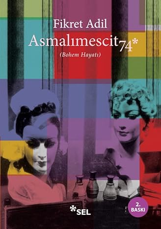 Asmalımescit 74: Bohem Hayatı