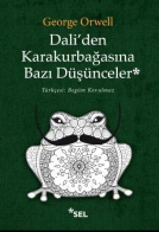 Dali'den Karakurbağasına Bazı Düşünceler