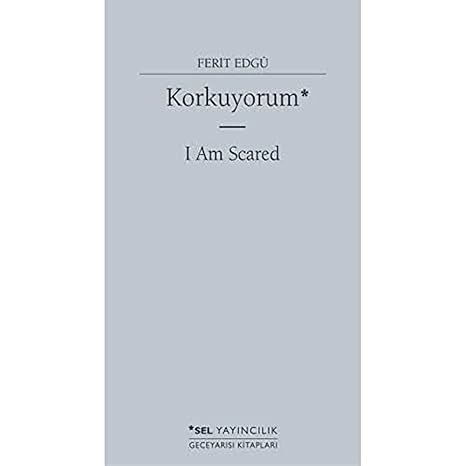 Korkuyorum: I Am Scared