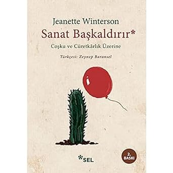 Sanat Başkaldırır: Coşku ve Cüretkarlık Üzerine