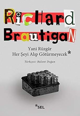 Yani Rüzgar Her Şeyi Alıp Götürmeyecek