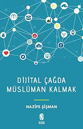 Dijital Çağda Müslüman Kalmak