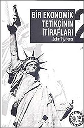 Bir Ekonomik Tetikçinin İtirafları 2