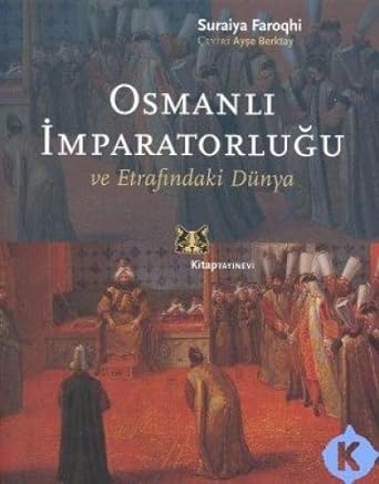 Osmanli imparatorluğu ve etrafindaki dünya