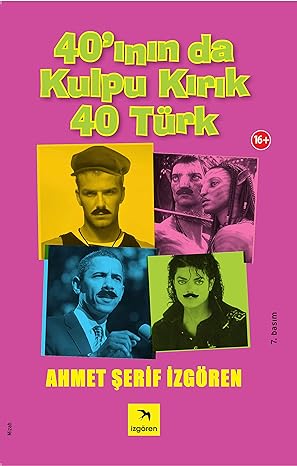 40’ının da Kulpu Kırık 40 Türk: 16+