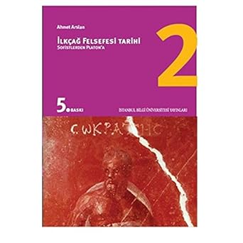 İlkçağ Felsefe Tarihi 2 Sofistlerden Platon'a