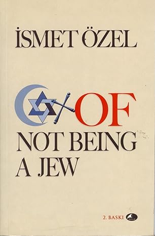 OF NOT BEING A JEW