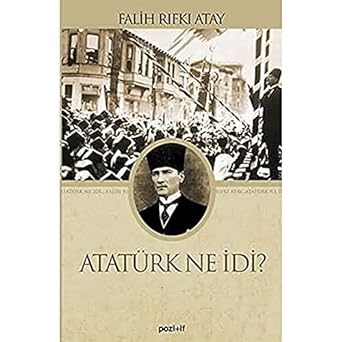 Atatürk Ne İdi?