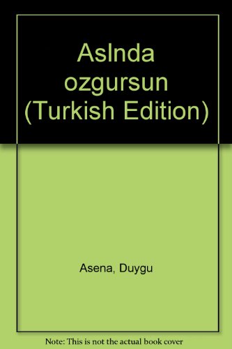 Aslında Özgürsün