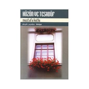 Hüzün ve tesadüf