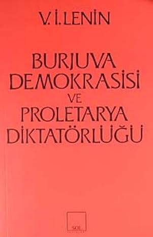 Burjuva Demokrasisi ve Proletarya Diktatörlüğü