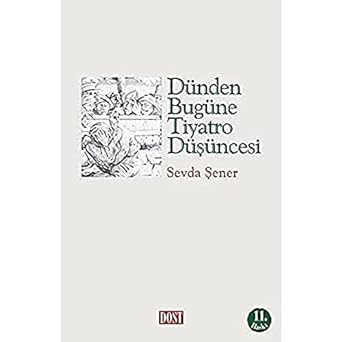 Dünden Bugüne Tiyatro Düşüncesi