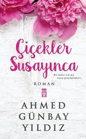 Çiçekler Susayınca: Bir Haber Yok mu Kayıp Gençliğinden?