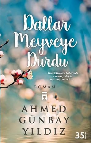 Dallar Meyveye Durdu