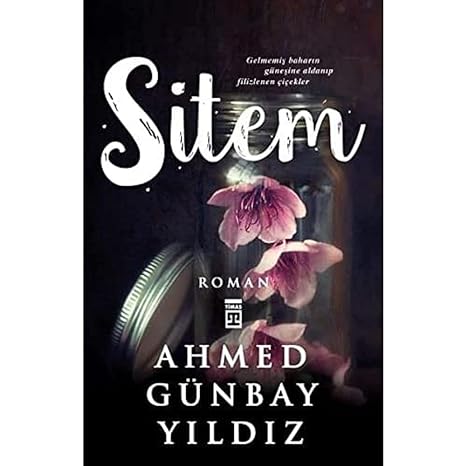 Sitem: Gelmemiş Baharın Güneşine Aldanıp Filizlenen Çiçekler