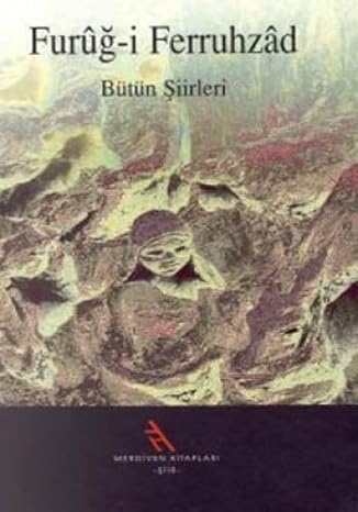 Furuğ i ferruhzad bütün şiirleri