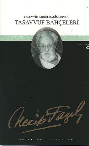 Tasavvuf Bahçeleri: Esseyyid Abdülhakim Arvasi