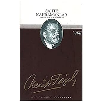 Sahte Kahramanlar: Bütün Eserleri 10 - 11