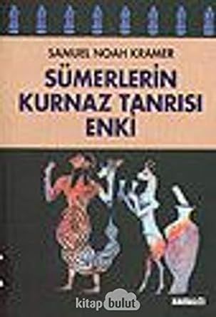 Sümerlerin Kurnaz Tanrısı Enki