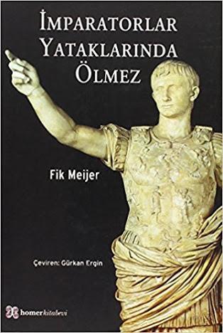 İmparatorlar Yataklarında Ölmez