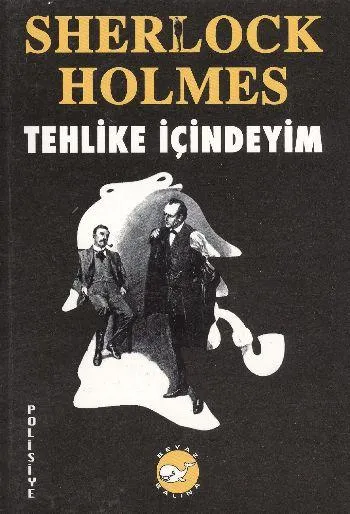 Sherlock Holmes - Tehlike İçindeyim