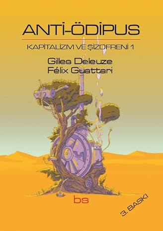 ANTİ-ÖDİPUS: Kapitalizm ve Şizofreni 1