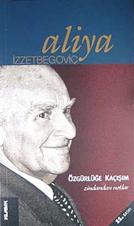 Özgürlüğe Kaçışım: Zindandan Notlar