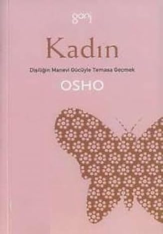 KADIN: Dişiliğin Manevi Gücüyle Temasa Geçmek