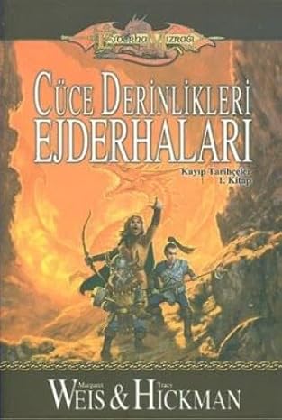 CÜCE DERİNLİKLERİ EJDERHALARI: Kayıp Tarihçeler 1. Kitap