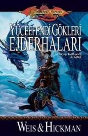 YÜCEEFENDİ GÖKLERİ EJDERHALARI: Kayıp Tarihçeler 2. Kitap