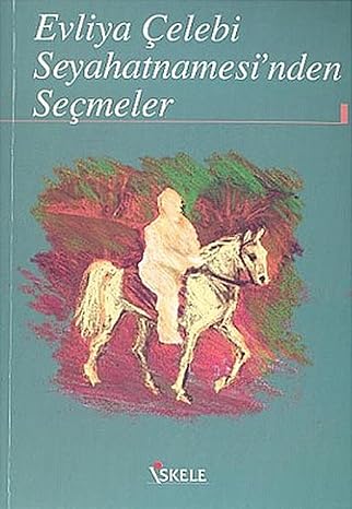 Evliya çelebi seyahatnamesinden seçmeler