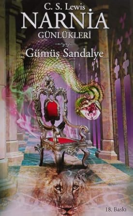 Narnia Günlükleri 6 - Gümüş Sandalye