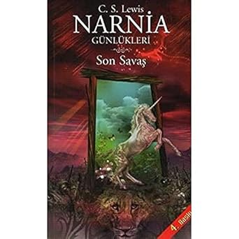 Narnia Günlükleri 7 - Son Savaş