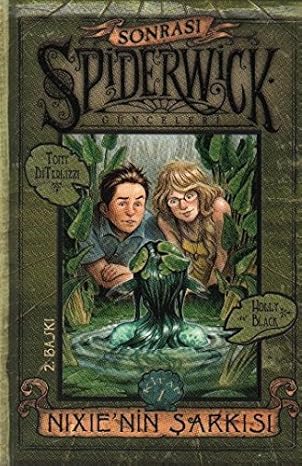 Nixie'nin Şarkısı / Spiderwick Günceleri Sonrası 1