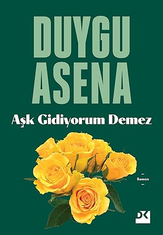 Aşk Gidiyorum Demez