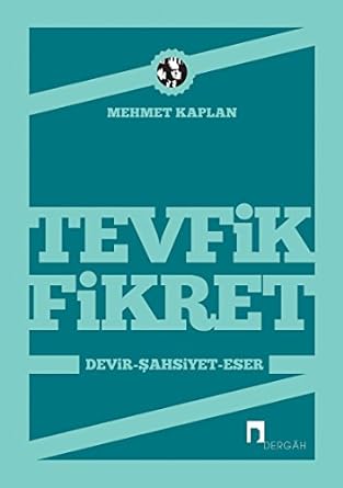 Tevfik Fikret: Devir, Şahsiyet, Eser