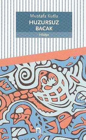Huzursuz Bacak