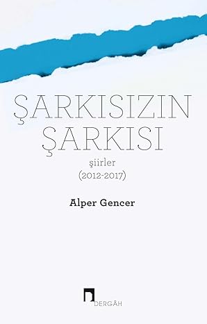 Şarkısızın Şarkısı: Şiirler