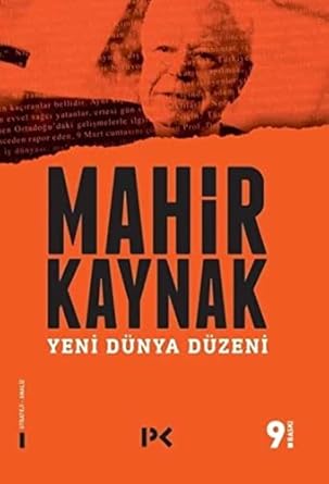 Yeni Dünya Düzeni Mahir Kaynak