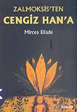 ZALMOKSİSTEN GENCİZ HANA: Daçya ve Doğu Avrupa Folkloru ve Dini Üzerine Karşılaştımalı Bir İnceleme