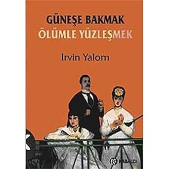 Güneşe bakmak ölümle yüzleşmek