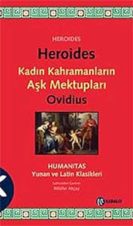 Kadın Kahramanların Aşk Mektupları: Humanitas Yunan ve Latin Klasikleri