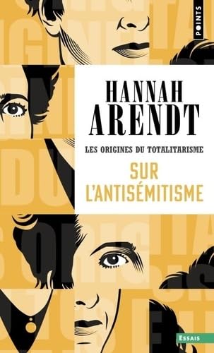 Sur l'antisémitisme: Les Origines du totalitarisme - Tome 1