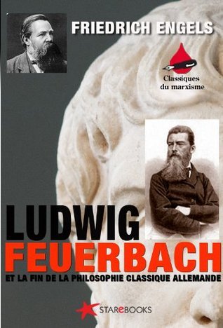 Ludwig Feuerbach et la fin de la philosophie classique allemande