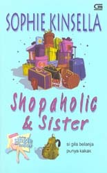 Shopaholic & Sister - Si Gila Belanja Punya Kakak