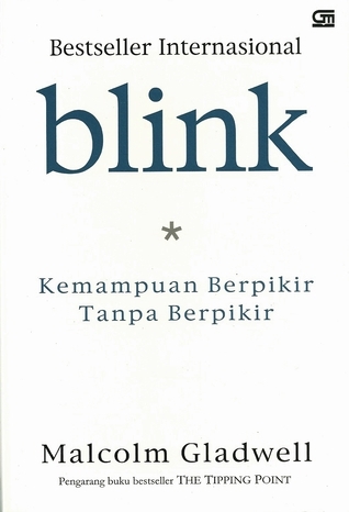 Blink: Kemampuan Berpikir Tanpa Berpikir