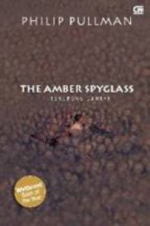 The Amber Spyglass - Teropong Cahaya
