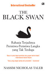 The Black Swan: Rahasia Terjadinya Peristiwa-Peristiwa Langka yang Tak Terduga
